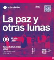 Kutxa Kultur Gauak - Ezezagunok antzerki elkartea «La paz y otras lunas»