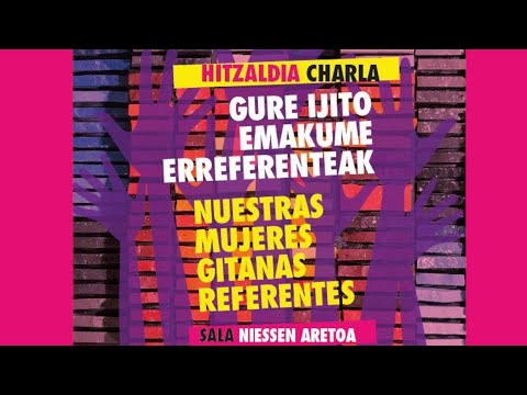 Gure ijito emakume erreferenteak / Nuestras mujeres gitanas referentes