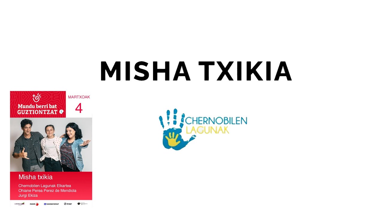 11.  MISHA TXIKIA -  Chernobilen Lagunak Elkartea