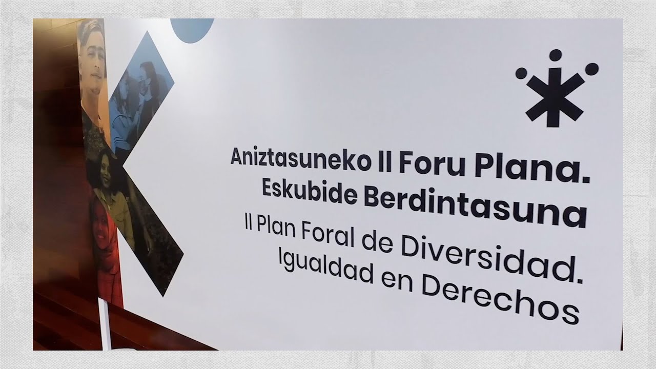Aniztasunaren II Foru Plana. Eskubide Berdintasuna 2022 /  II Plan Foral de Diversidad.