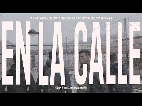 EN LA CALLE (Dokumentala / Documental) - Hiritarron Harrera Sarea + SOS Racismo